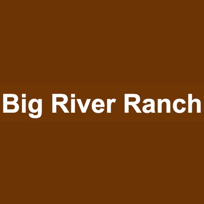 Big River Ranch
