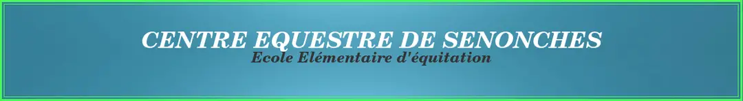 CENTRE EQUESTRE DE SENONCHES
