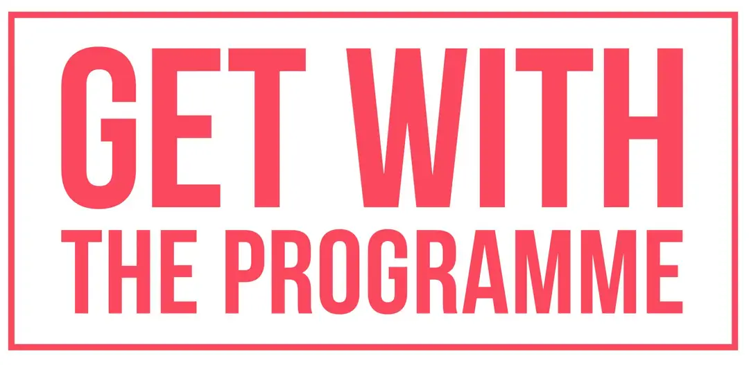 Get With The Programme