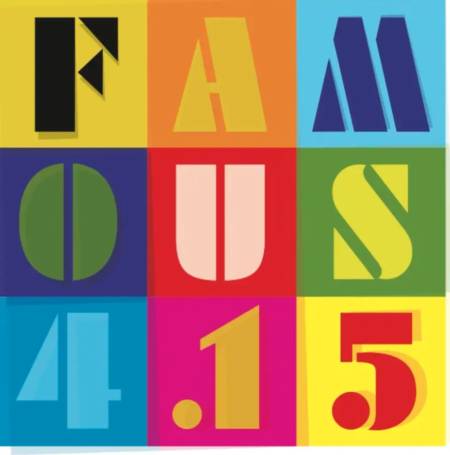 FAMOUS 4.15