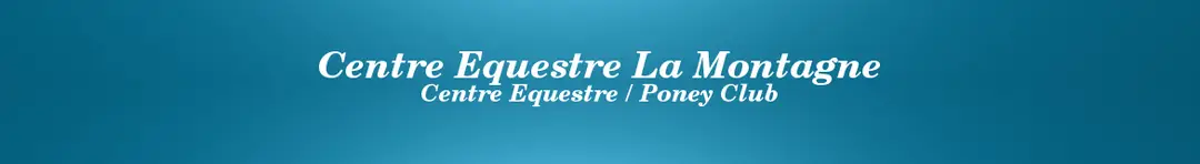 CENTRE EQUESTRE LA MONTAGNE
