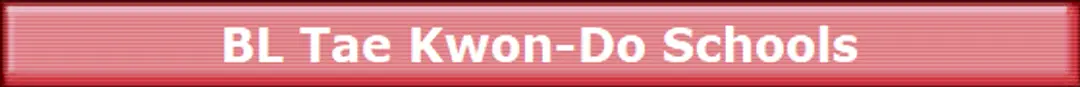 BL Tae Kwon Do Schools