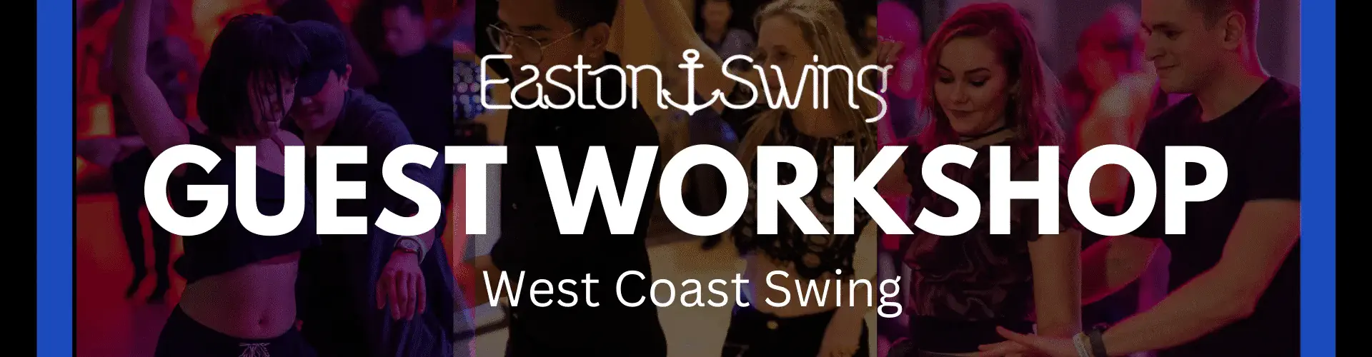 West Coast Swing Guest Instructor Workshop Weekend