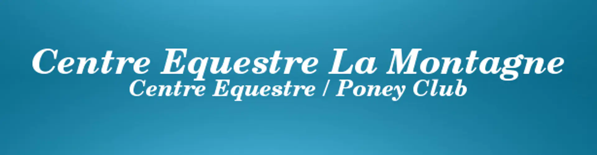 CENTRE EQUESTRE LA MONTAGNE