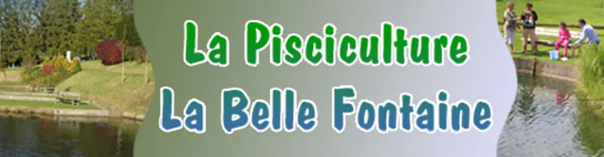 Pisciculture La Belle Fontaine