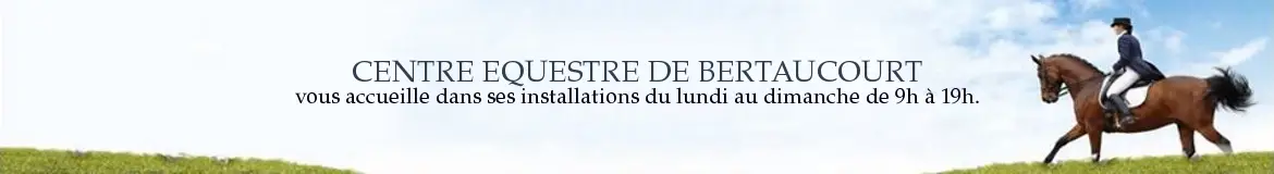 CENTRE EQUESTRE DE BERTAUCOURT