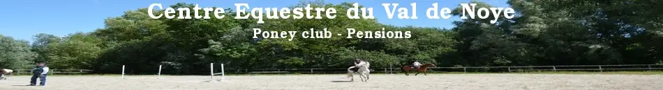CENTRE EQUESTRE DU VAL DE NOYE