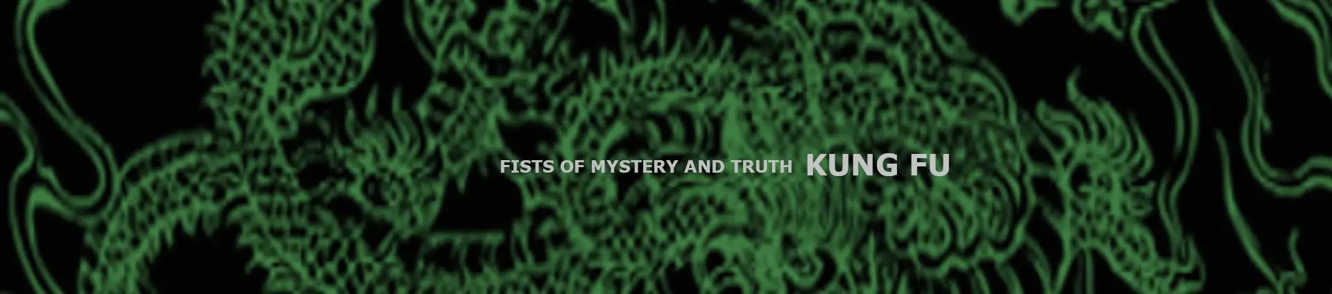Fists of Mystery and Truth