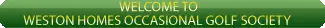 Weston Homes Occasional Golf Society