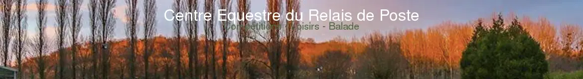 CENTRE EQUESTRE DU RELAIS DE POSTE