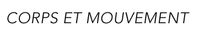 Corps et Mouvement