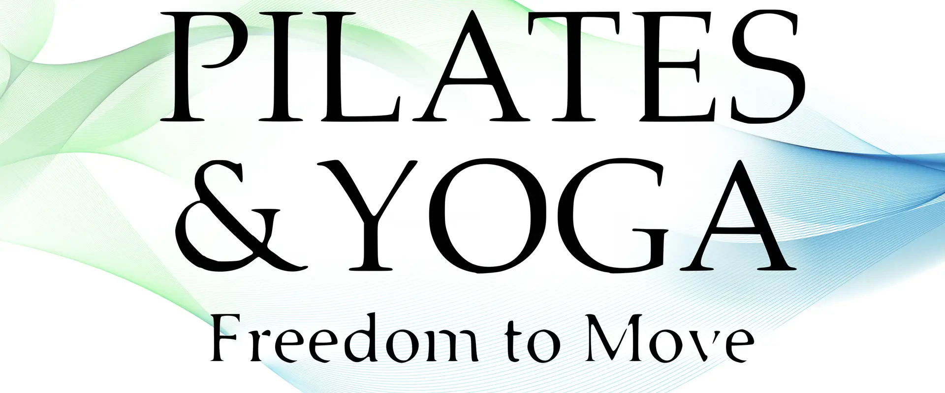Pilates&Yoga Freedom to move
