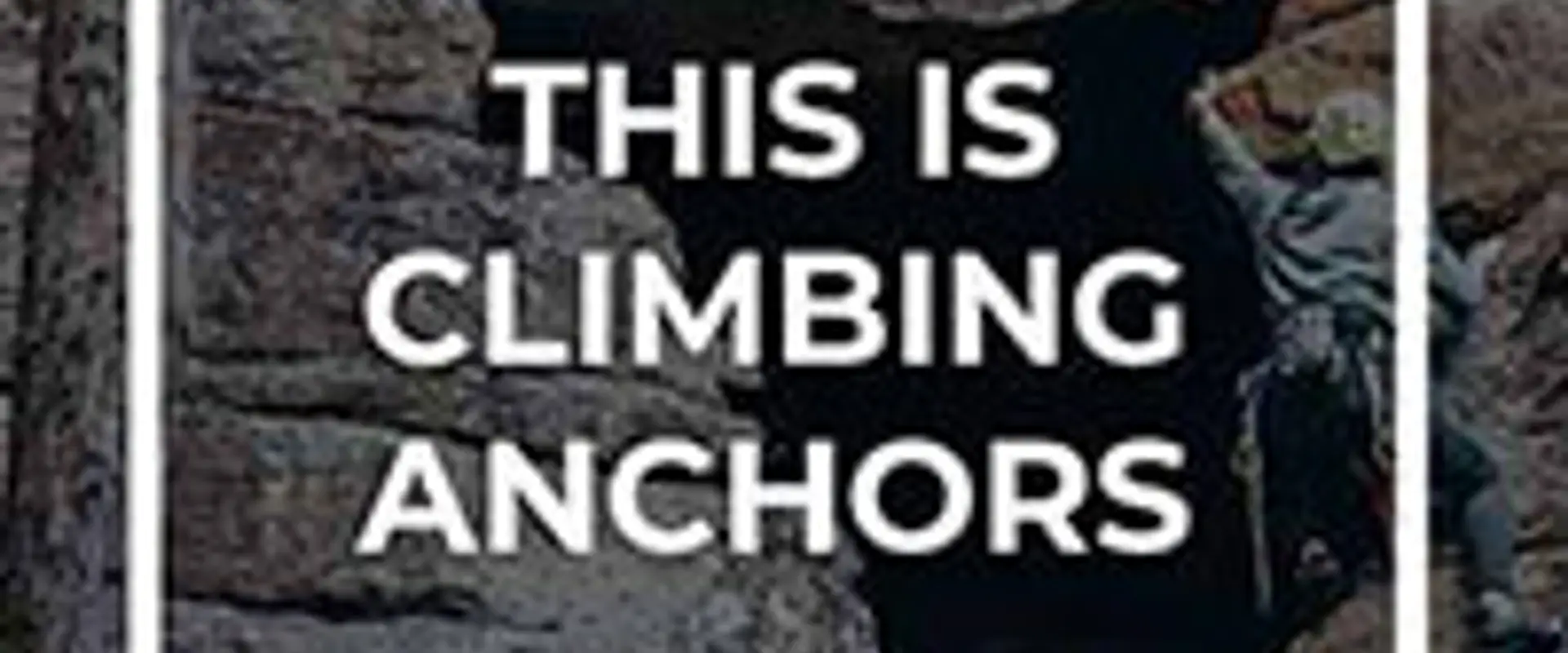 Climbing Anchors