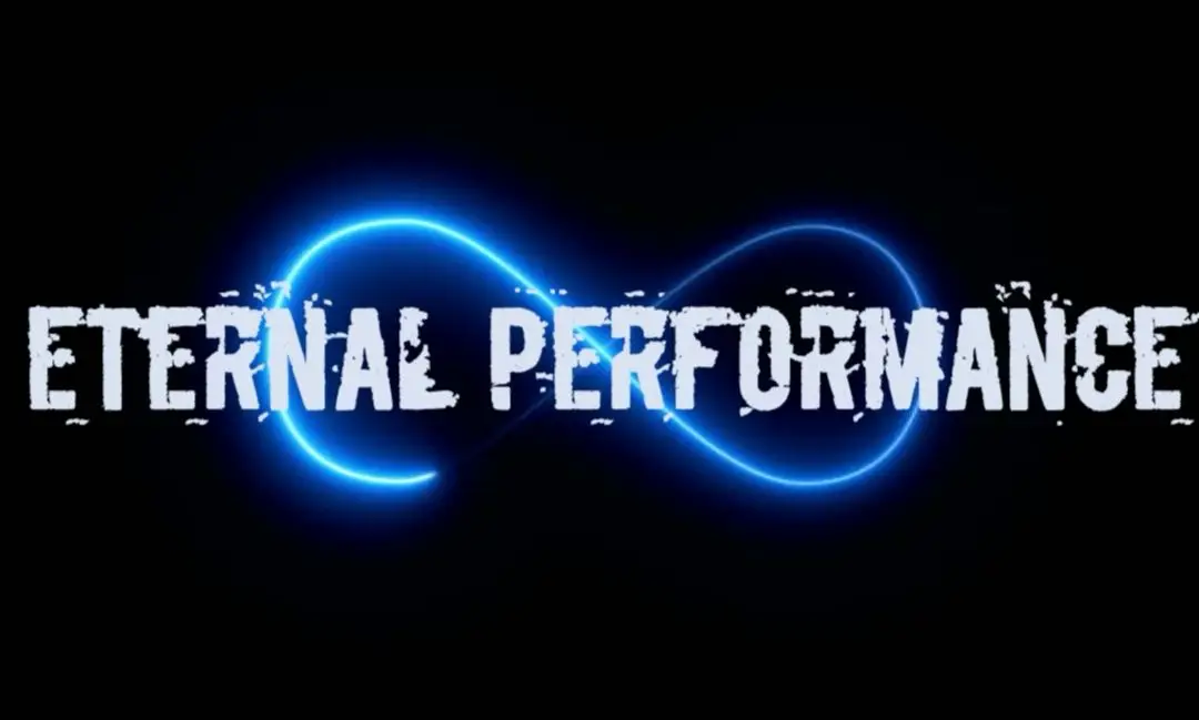 Eternal performance