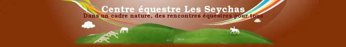 CENTRE EQUESTRE LES SEYCHAS