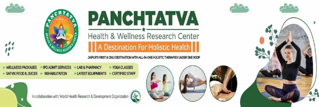 Panchtatva Health & Wellness Research Center आयुर्वेद पंचकर्म नेचुरोपैथी योग वेलनेस सेंटर Best Holistic Center in Jaipur