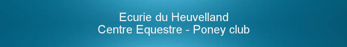 ECURIE DU HEUVELLAND