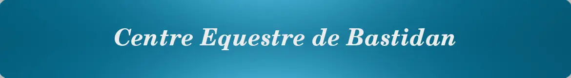 Centre Equestre de Bastidan