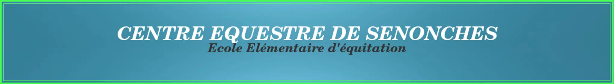 CENTRE EQUESTRE DE SENONCHES