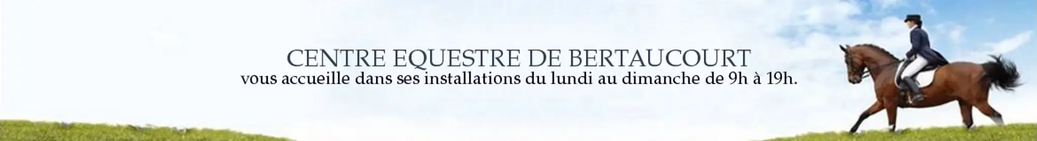 CENTRE EQUESTRE DE BERTAUCOURT