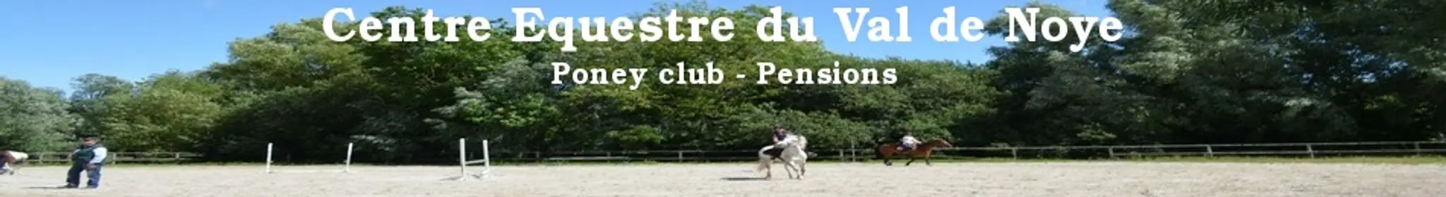 CENTRE EQUESTRE DU VAL DE NOYE