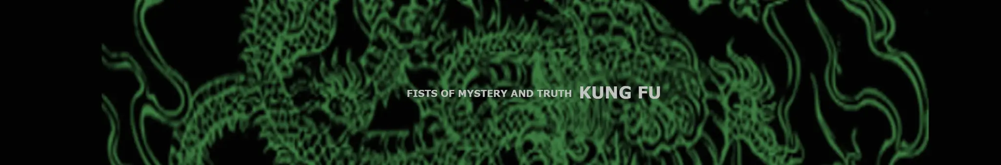 Fists of Mystery and Truth