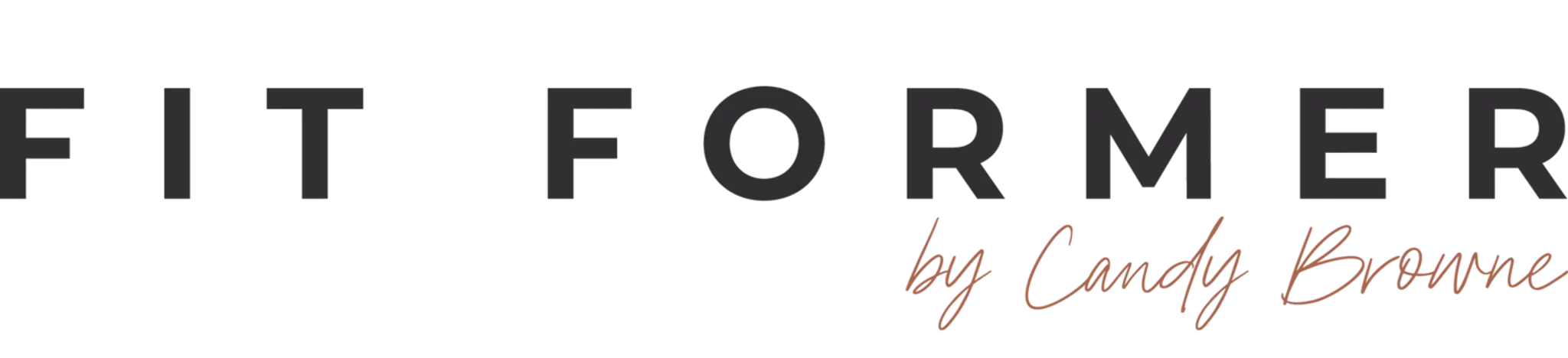 Fit Former by Candy Browne