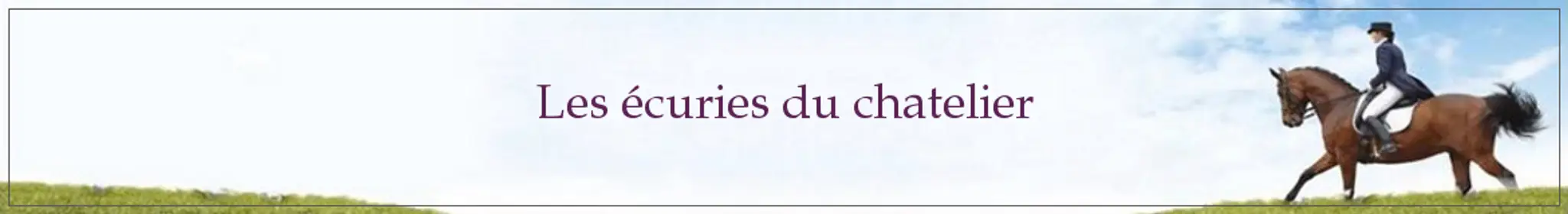 ECURIES DU CHATELIER