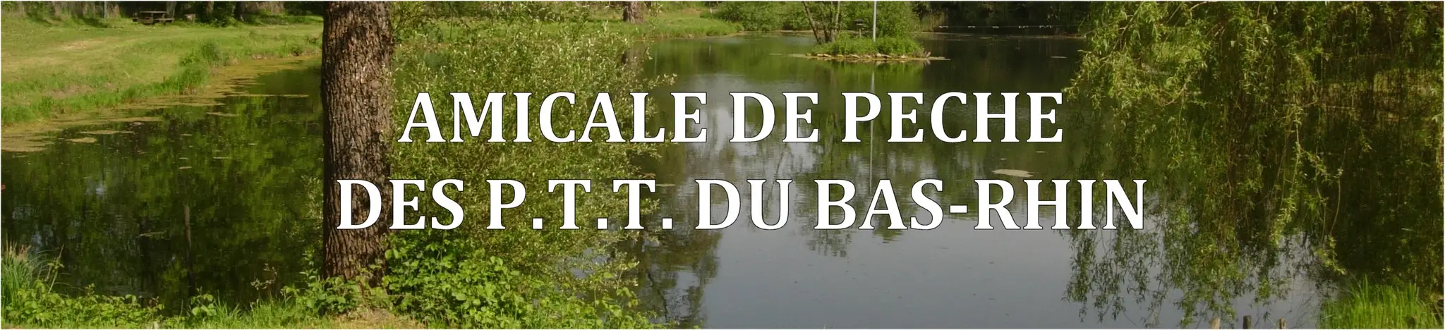 AMICALE DE PECHE DES P.T.T. DU BAS-RHIN