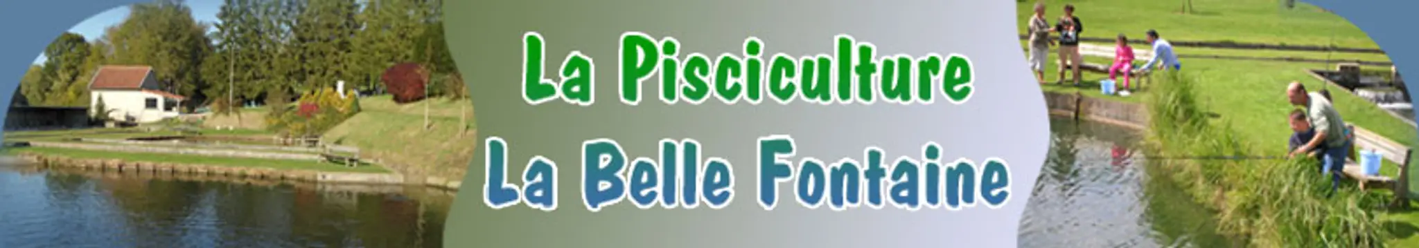 Pisciculture La Belle Fontaine