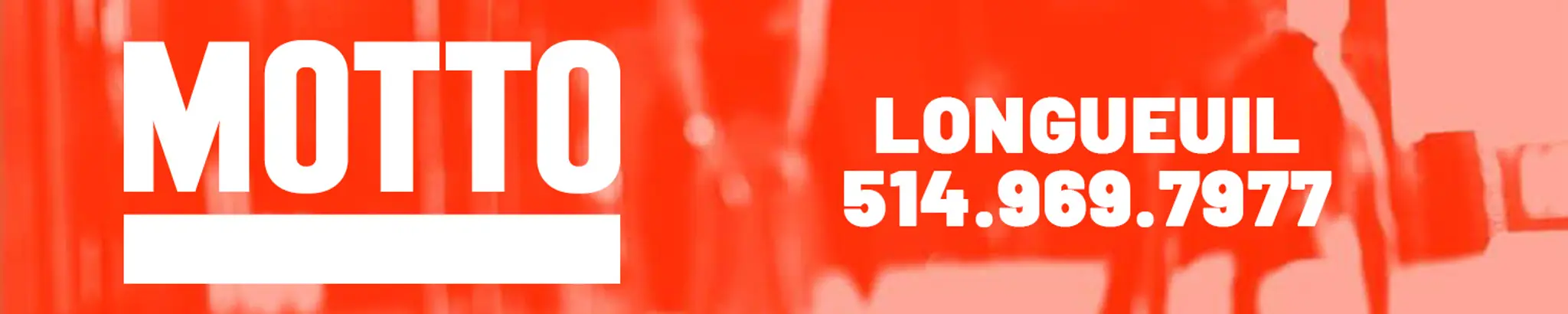 MOTTO Longueuil