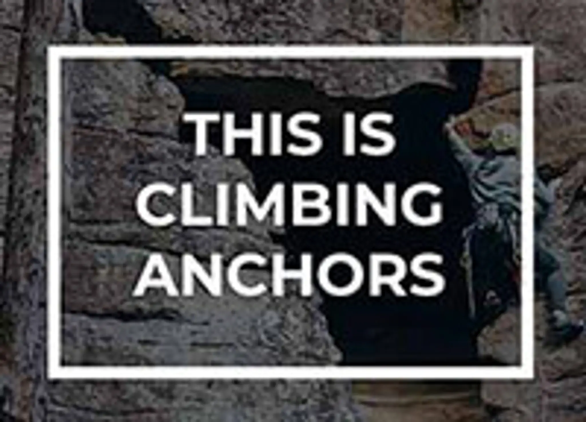 Climbing Anchors Fitzroy