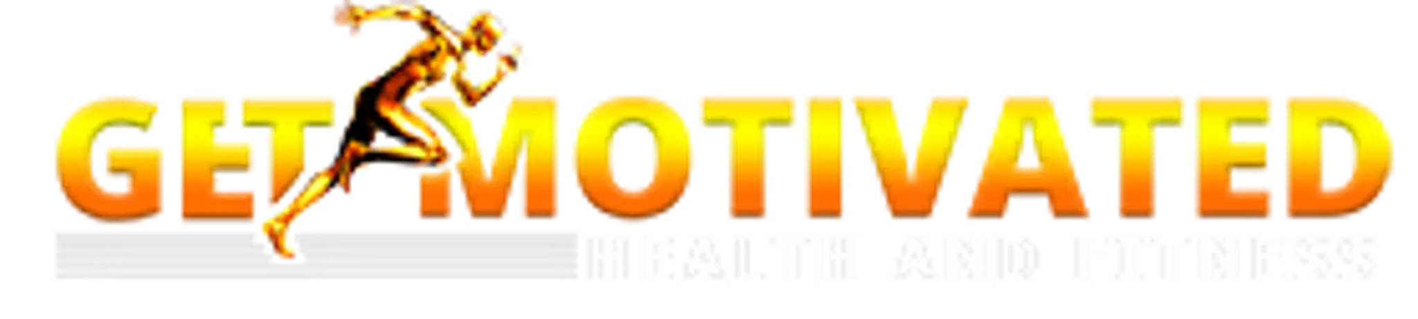 Get Motivated Health and Fitness