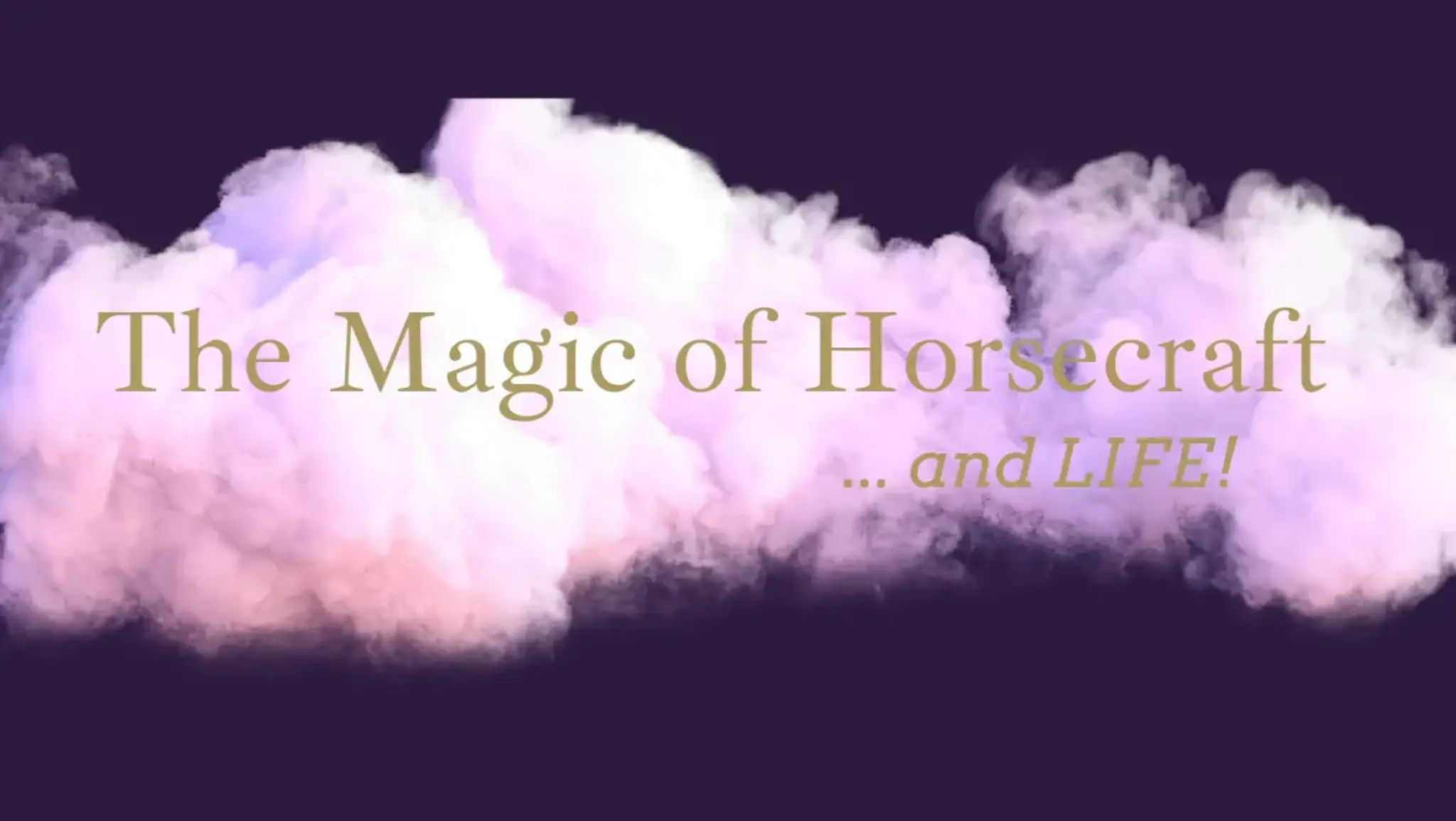 The Magic Of Horsecraft