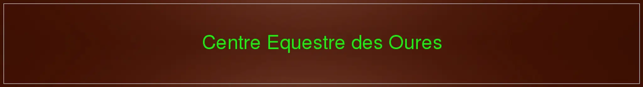 CENTRE EQUESTRE DES OURES