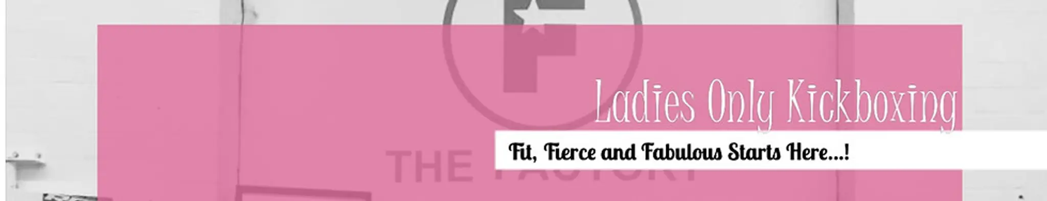 The Factory Ladies Kickboxing