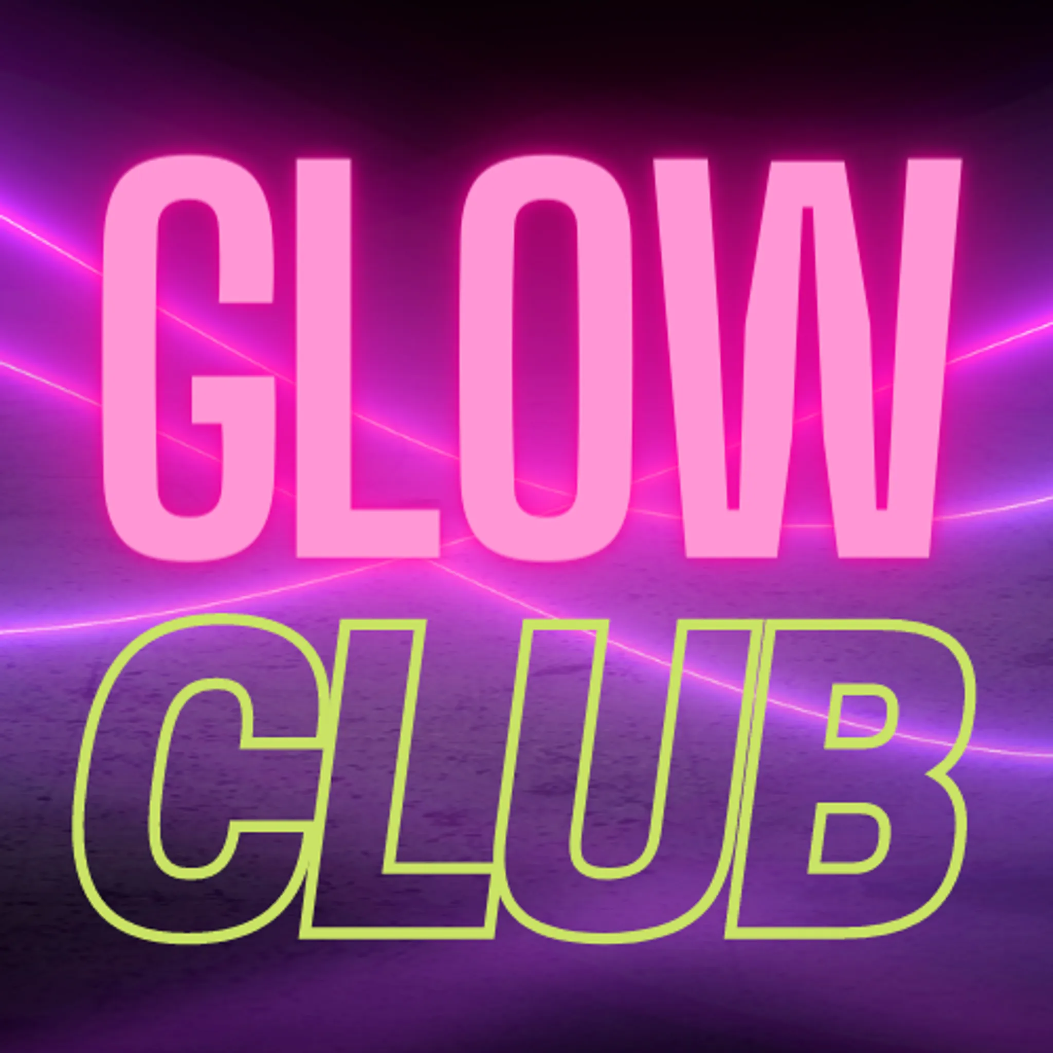 Glow Club - With Pippa