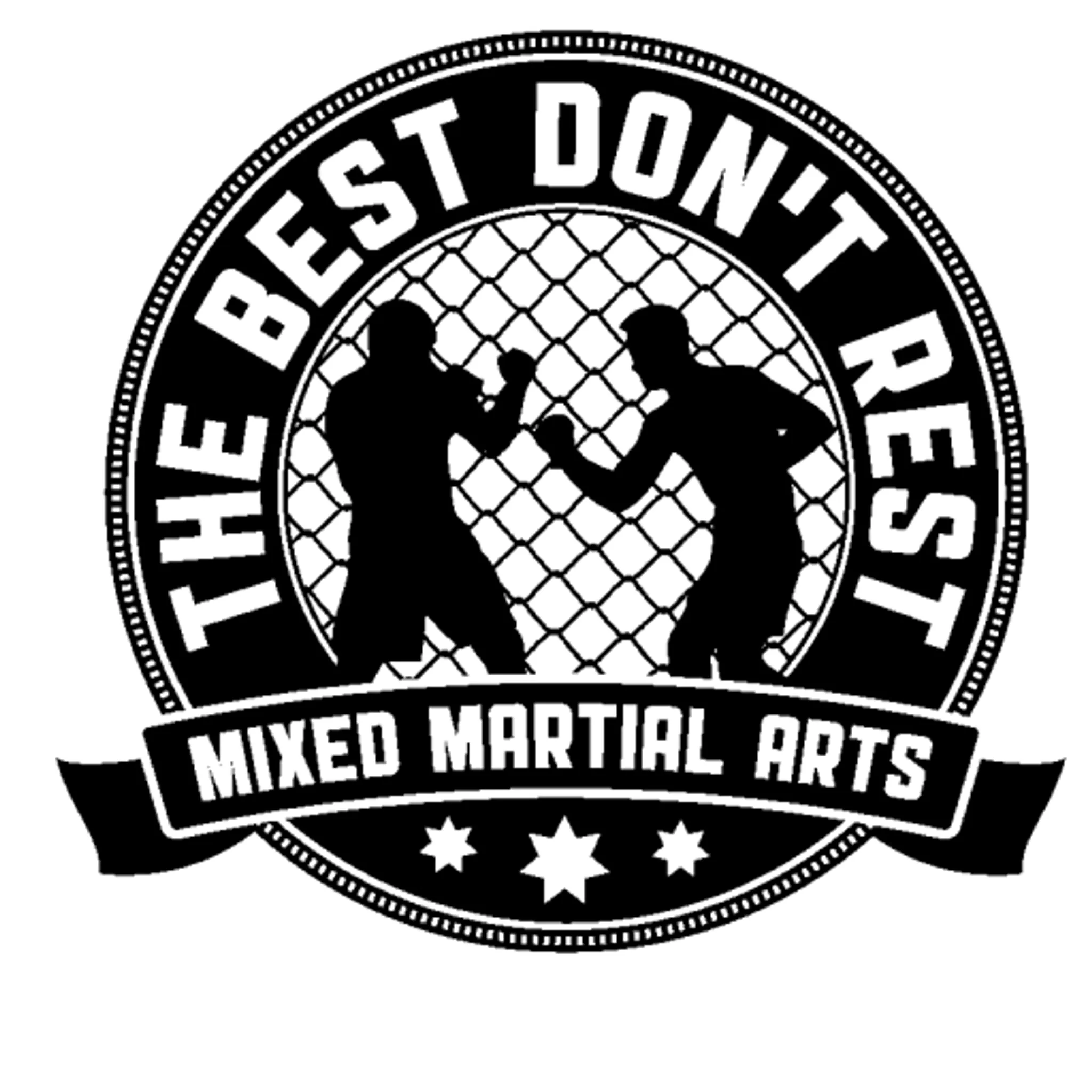 The Best Don't Rest MMA