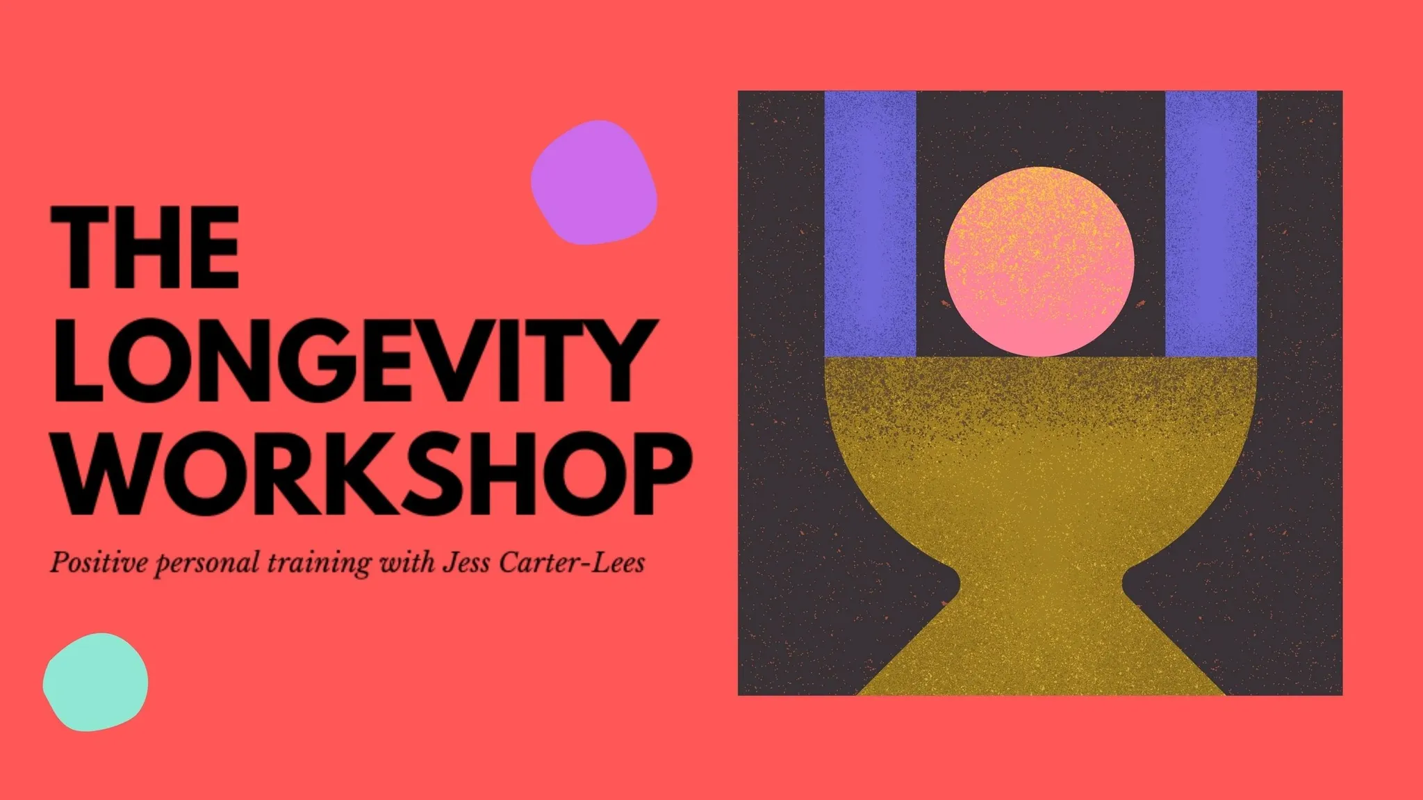 The Longevity Workshop