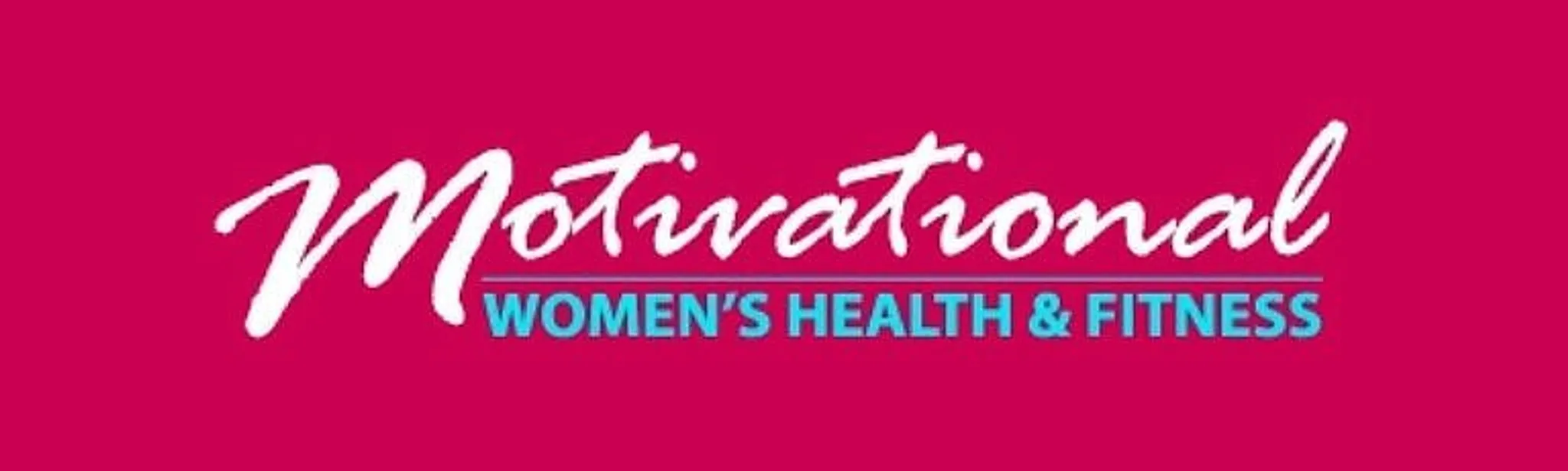 Motivational Women's Health and Fitness