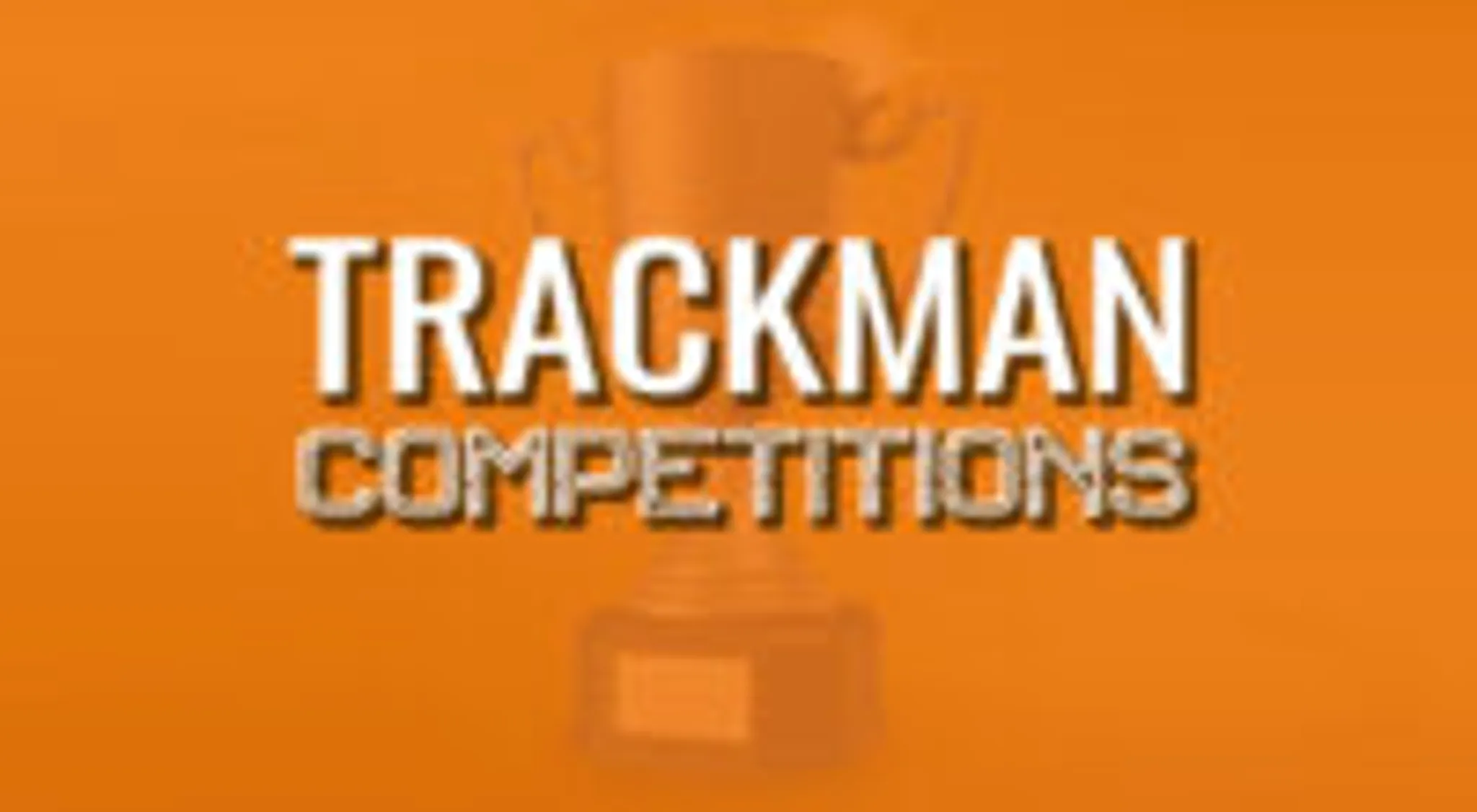 Trackman Competitions