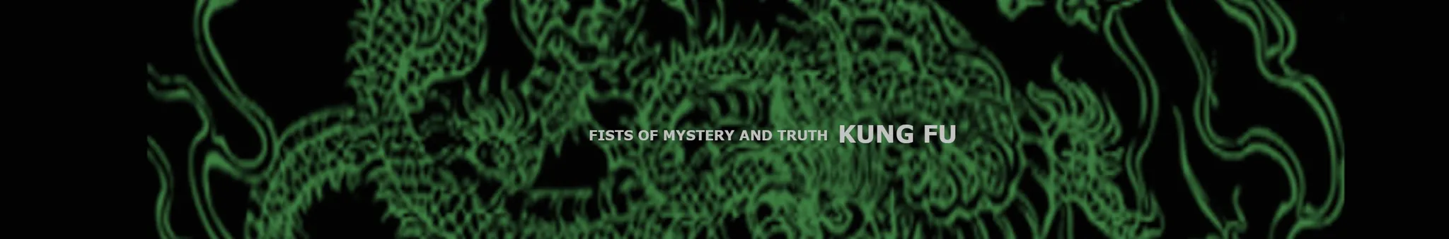 Fists of Mystery and Truth