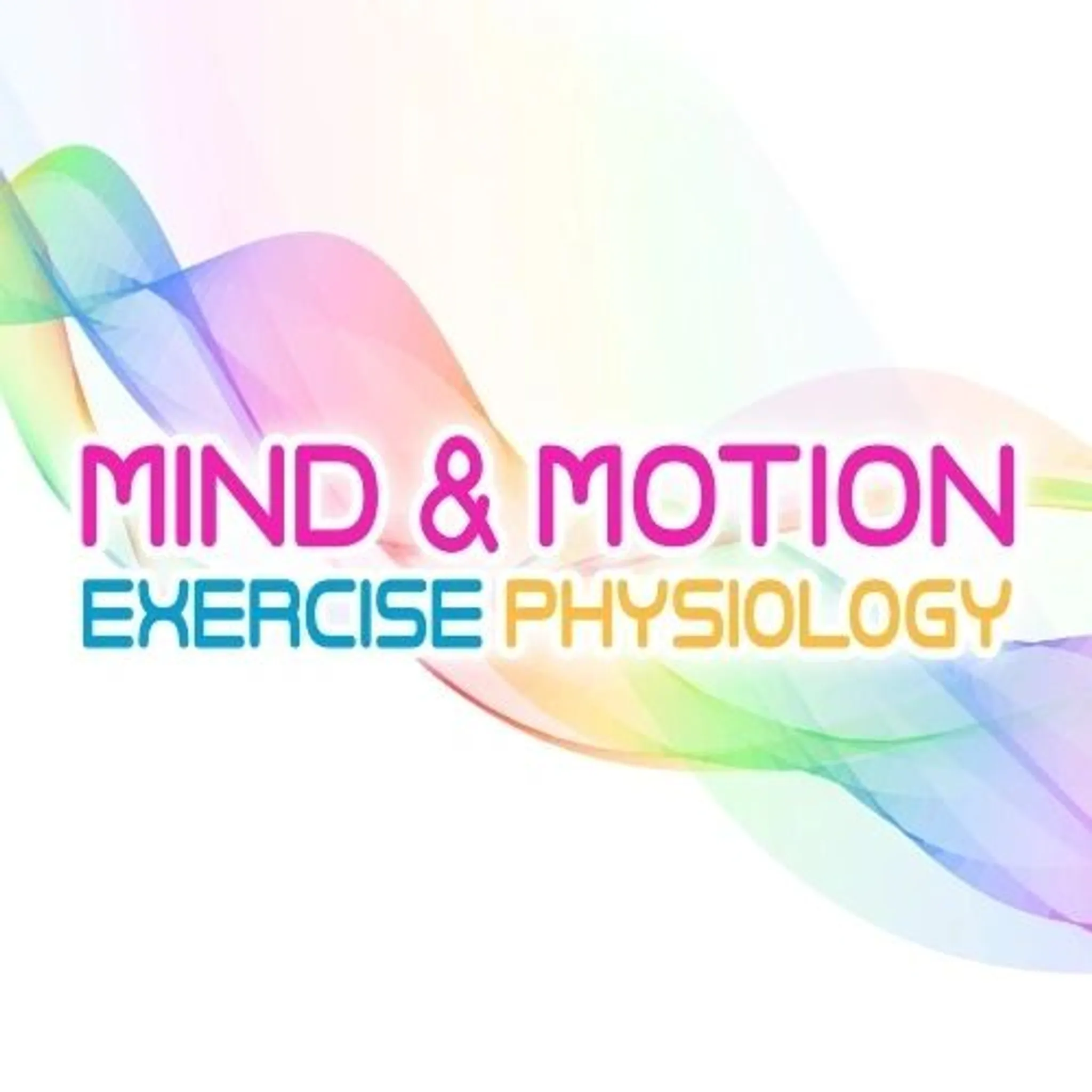 Mind and Motion Exercise Physiology