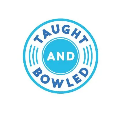 Taught & Bowled