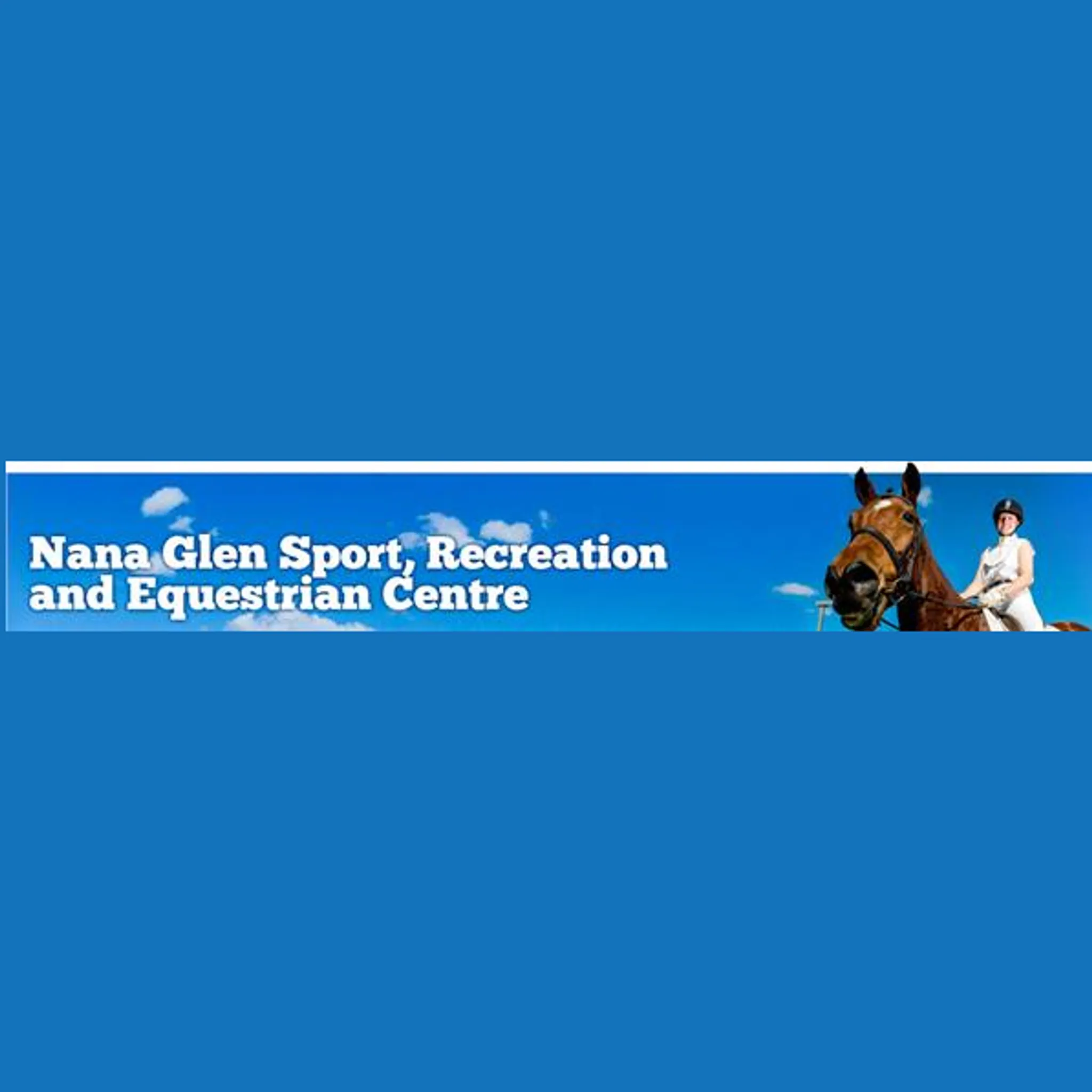 Nana Glen Sport, Recreation & Equestrian Centre