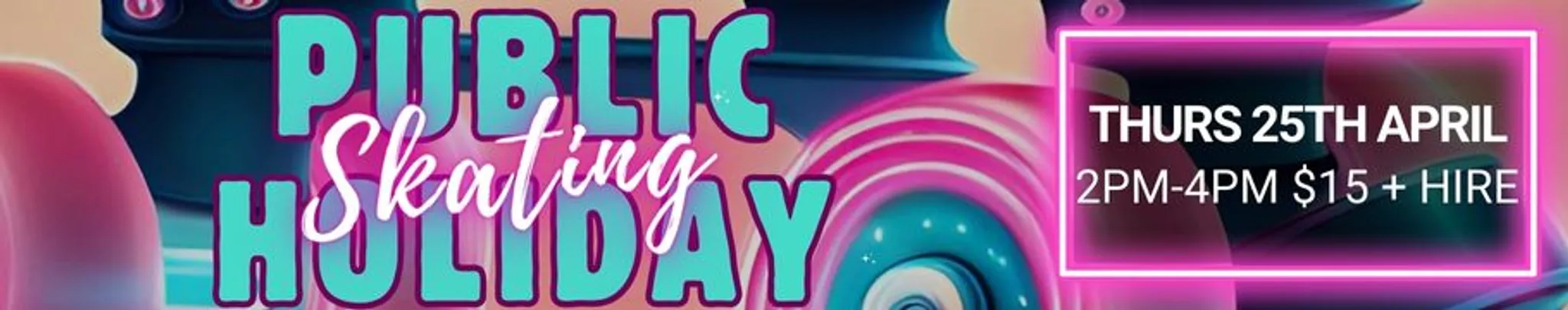 Public Holiday Roller Skating Session