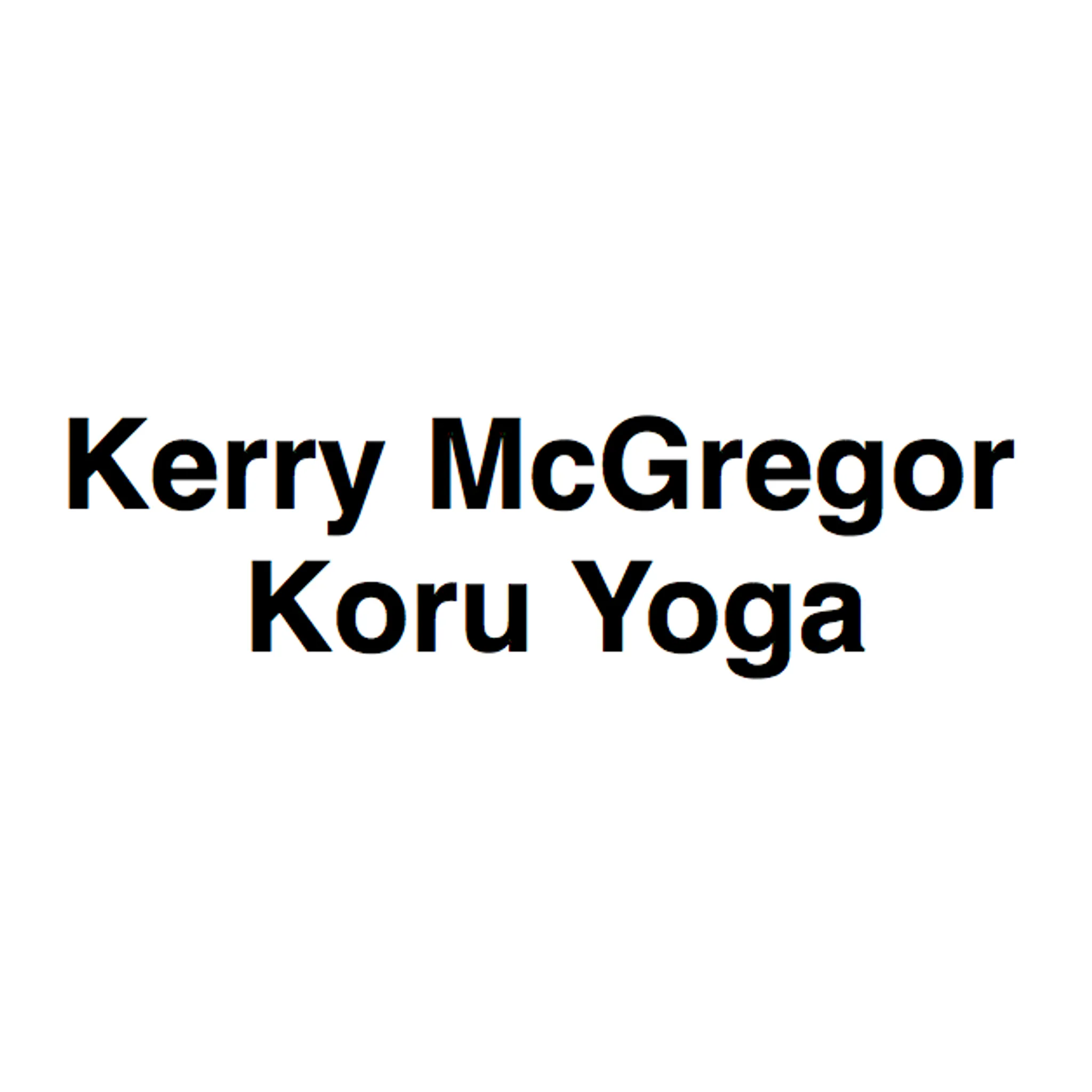 Kerry McGregor Koru Yoga