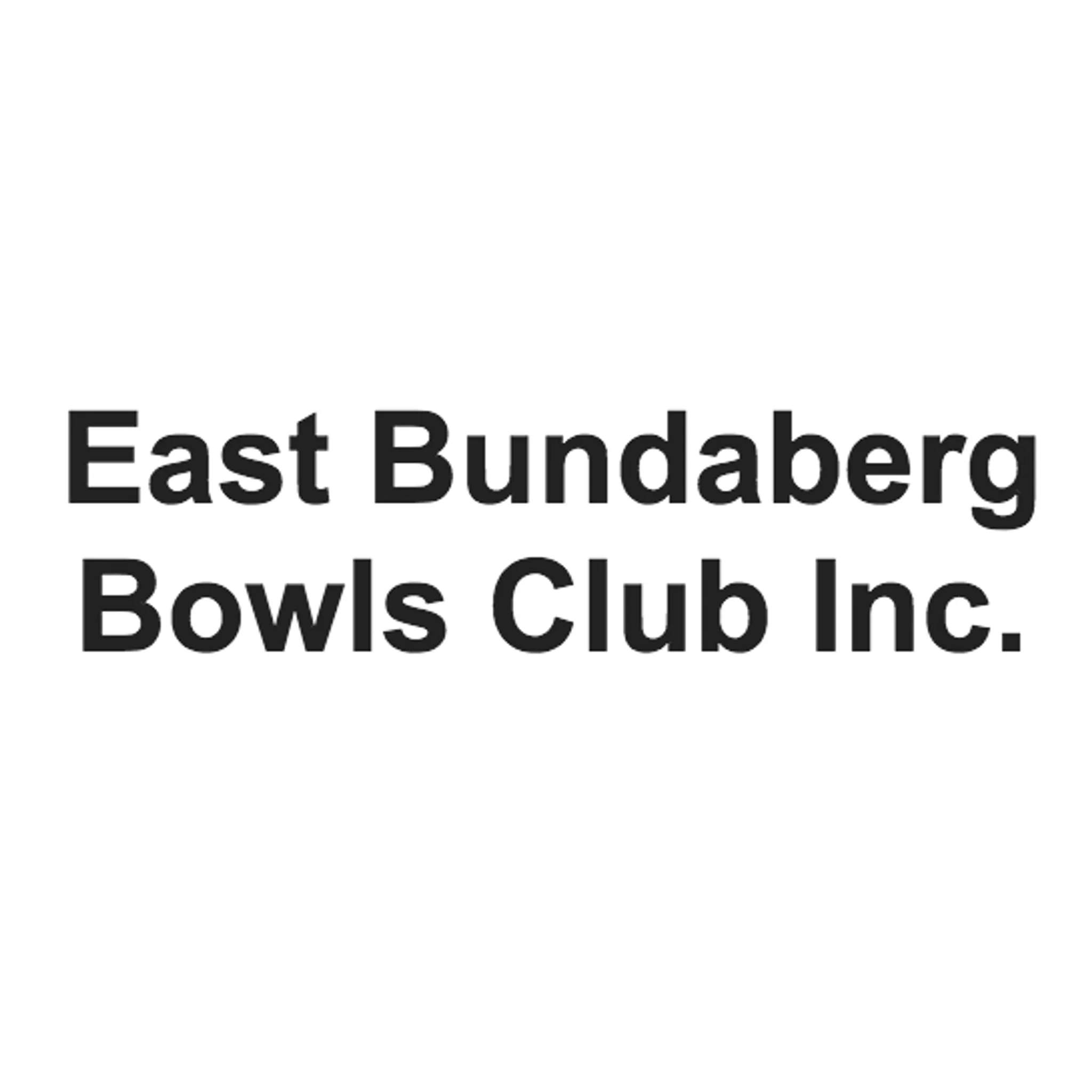East Bundaberg Bowls Club Inc.