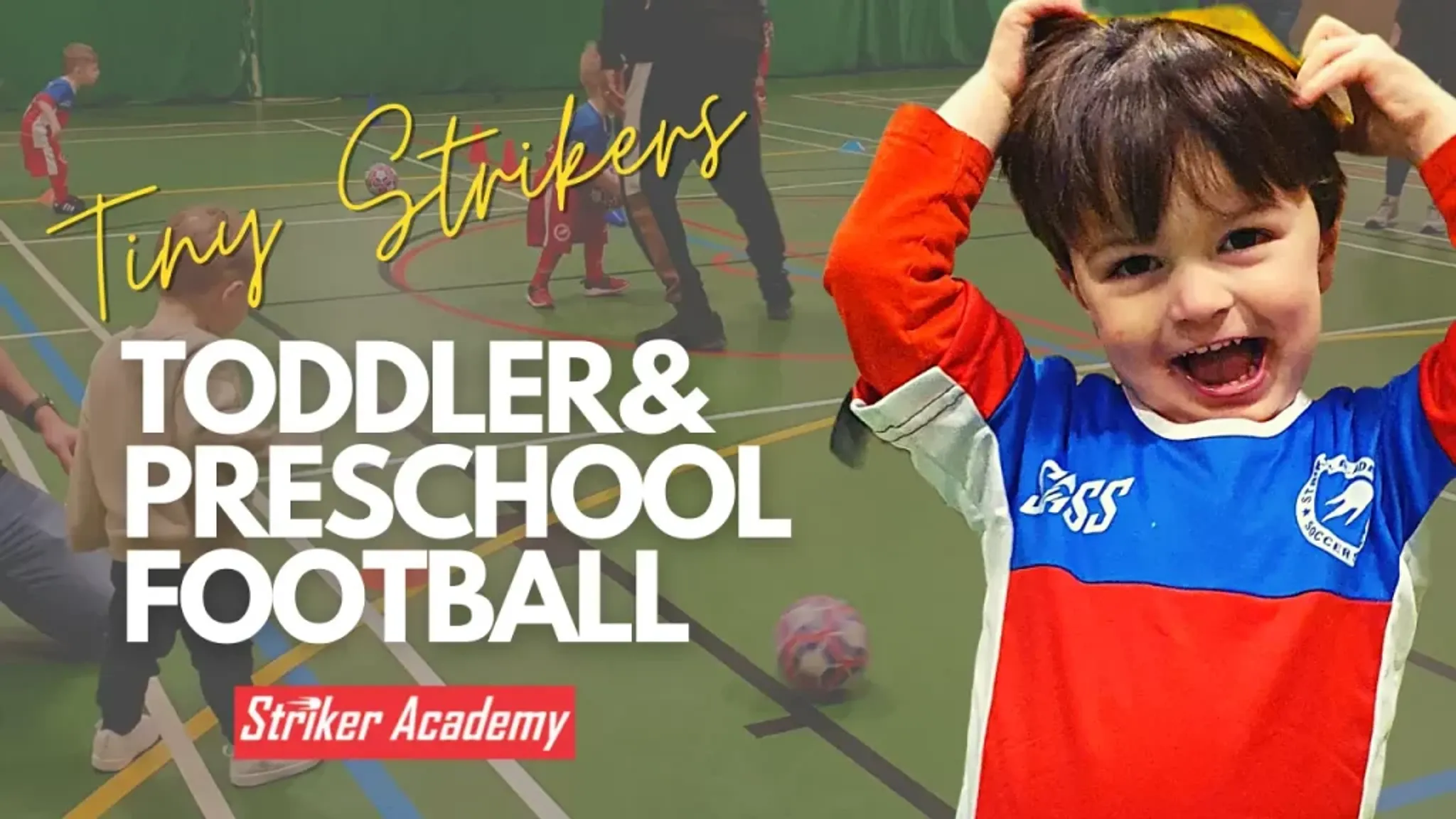 Tiny Strikers Toddler, Tots and Preschool Football