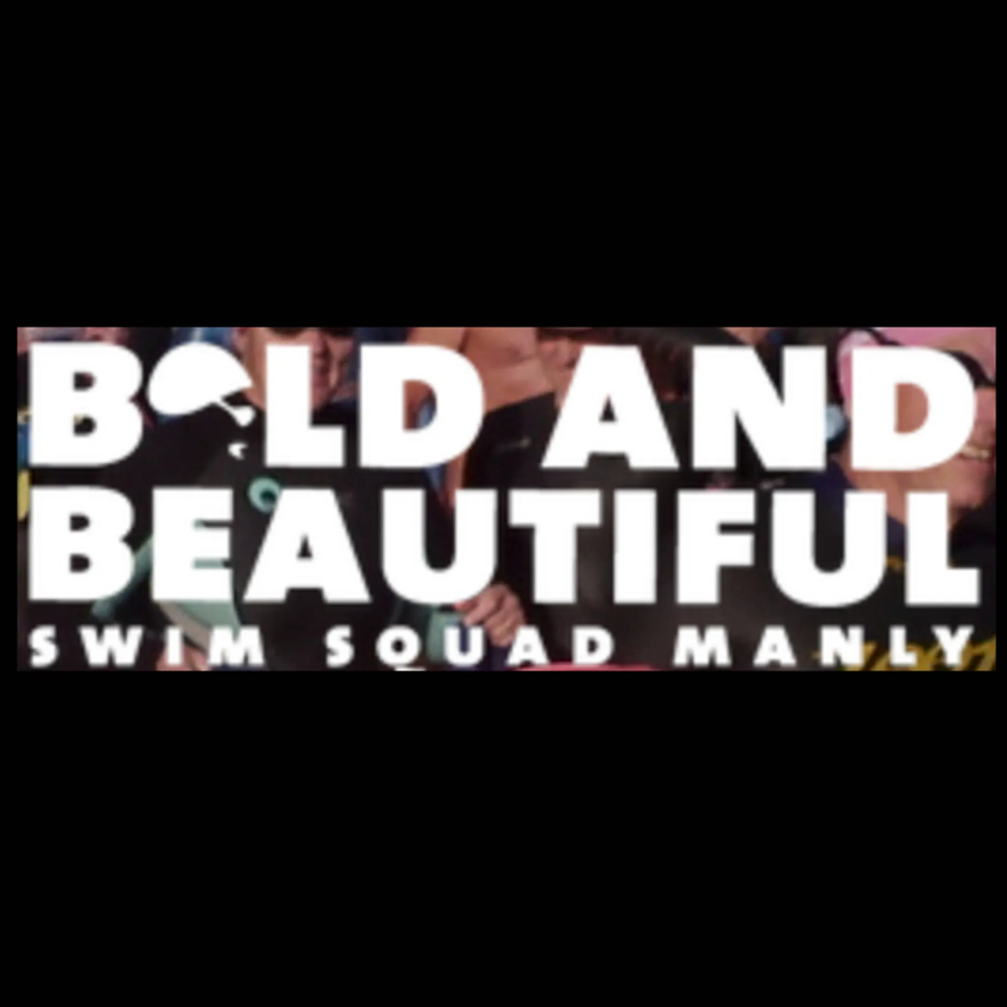 Bold & Beautiful Swim Squad Manly